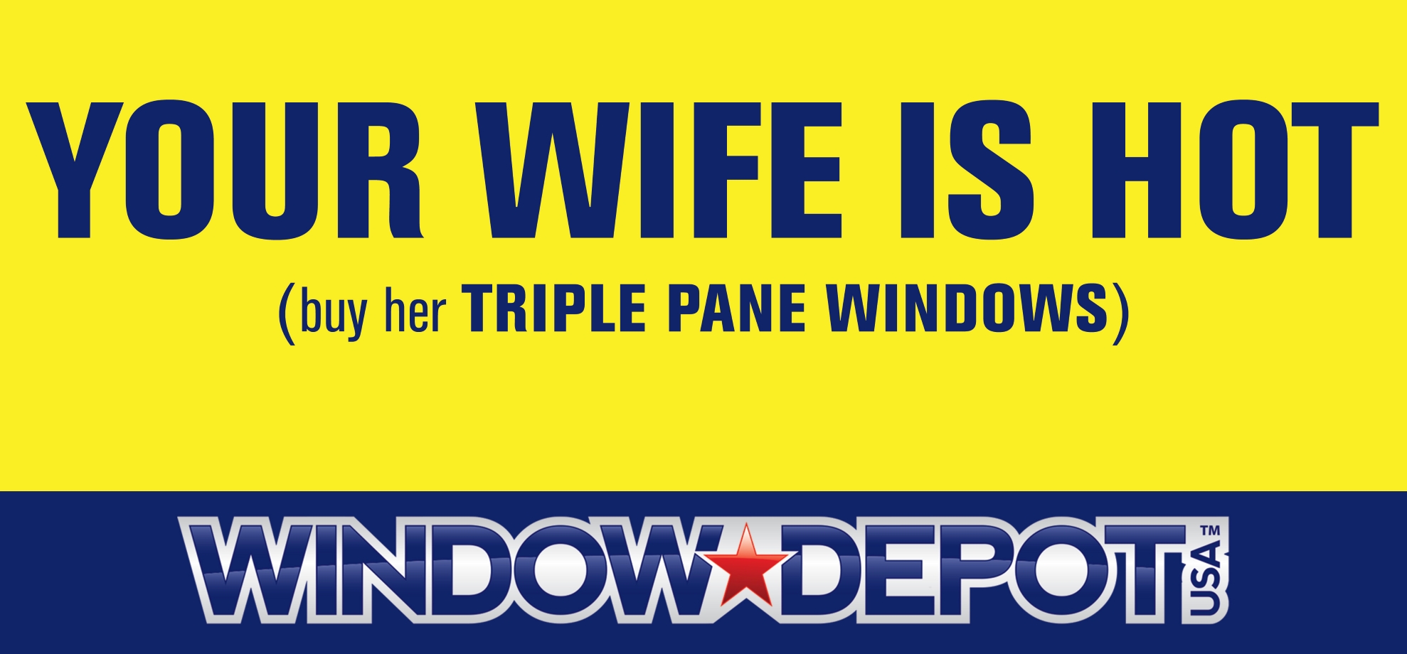 Window Depot Billboard Your Wife Is Hot
